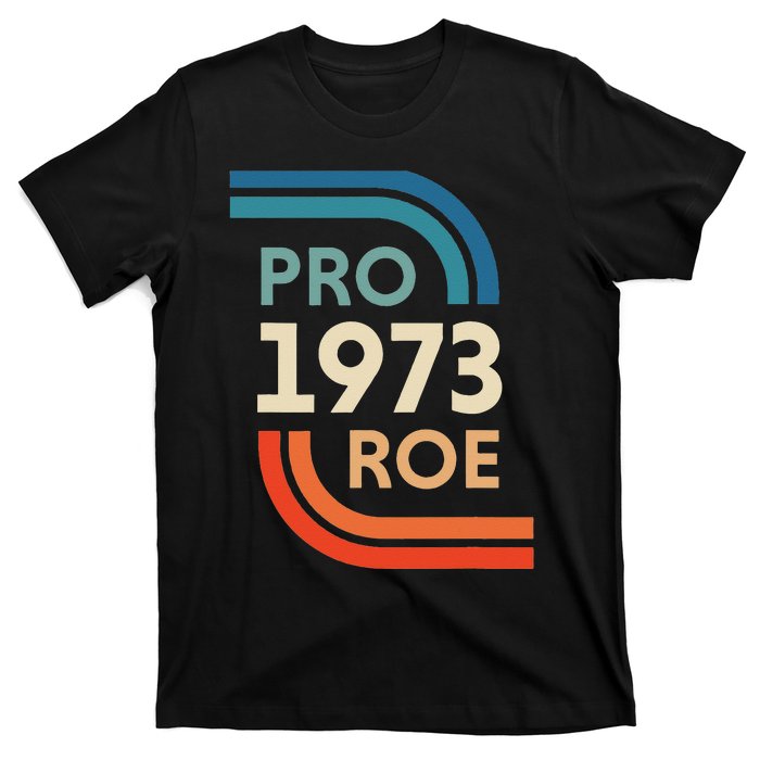 Pro Roe 1973 T-Shirt