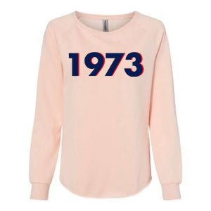 Pro Roe 1973 Womens California Wash Sweatshirt