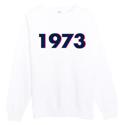 Pro Roe 1973 Premium Crewneck Sweatshirt