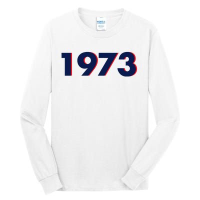 Pro Roe 1973 Tall Long Sleeve T-Shirt