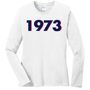 Pro Roe 1973 Ladies Long Sleeve Shirt