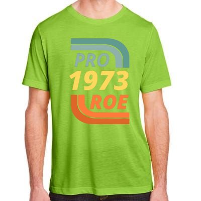 Pro Roe 1973 Roe Vs Wade Pro Choice Adult ChromaSoft Performance T-Shirt