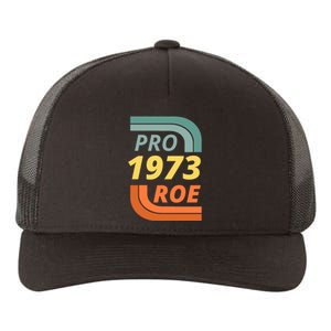 Pro Roe 1973 Roe Vs Wade Pro Choice Yupoong Adult 5-Panel Trucker Hat