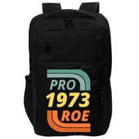 Pro Roe 1973 Roe Vs Wade Pro Choice Impact Tech Backpack