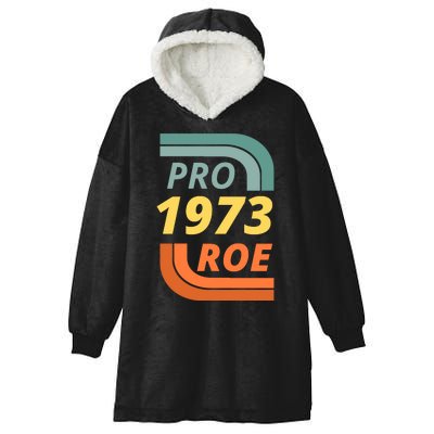 Pro Roe 1973 Roe Vs Wade Pro Choice Hooded Wearable Blanket