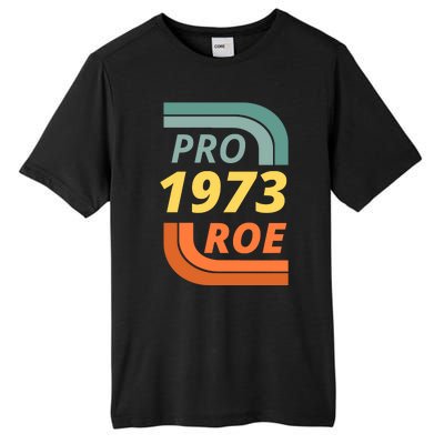 Pro Roe 1973 Roe Vs Wade Pro Choice Tall Fusion ChromaSoft Performance T-Shirt