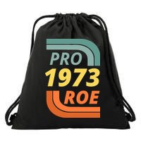 Pro Roe 1973 Roe Vs Wade Pro Choice Drawstring Bag