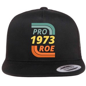 Pro Roe 1973 Roe Vs Wade Pro Choice Flat Bill Trucker Hat