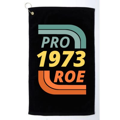 Pro Roe 1973 Roe Vs Wade Pro Choice Golf Towel