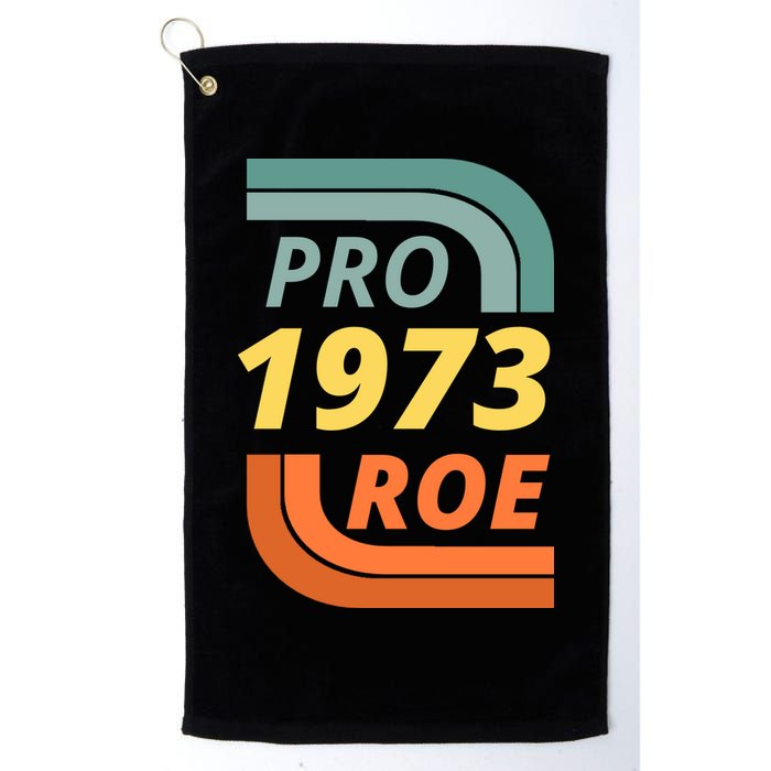 Pro Roe 1973 Roe Vs Wade Pro Choice Golf Towel