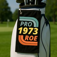 Pro Roe 1973 Roe Vs Wade Pro Choice Golf Towel