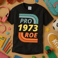 Pro Roe 1973 Roe Vs Wade Pro Choice Kids T-Shirt