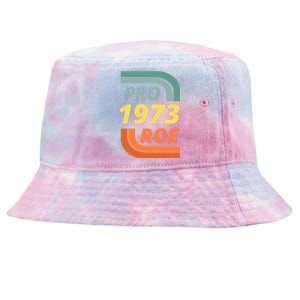 Pro Roe 1973 Roe Vs Wade Pro Choice Tie-Dyed Bucket Hat