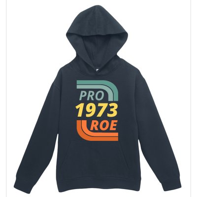 Pro Roe 1973 Roe Vs Wade Pro Choice Urban Pullover Hoodie