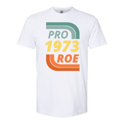 Pro Roe 1973 Roe Vs Wade Pro Choice Softstyle CVC T-Shirt