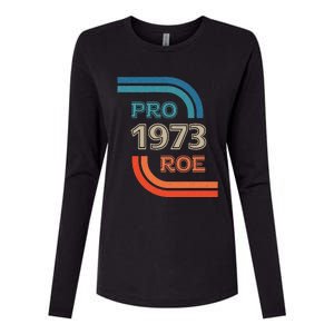 Pro Roe 1973 Roe Vs Wade Pro Choice Womens Rights Womens Cotton Relaxed Long Sleeve T-Shirt