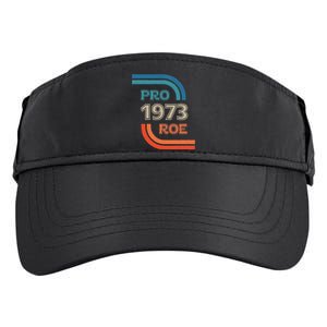 Pro Roe 1973 Roe Vs Wade Pro Choice Womens Rights Adult Drive Performance Visor