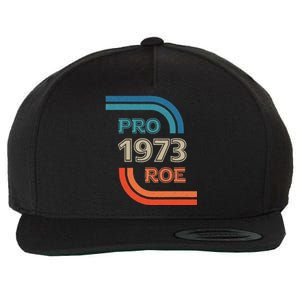 Pro Roe 1973 Roe Vs Wade Pro Choice Womens Rights Wool Snapback Cap