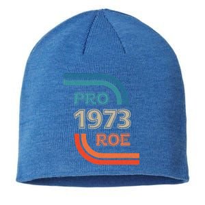 Pro Roe 1973 Roe Vs Wade Pro Choice Womens Rights Sustainable Beanie