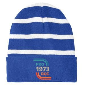 Pro Roe 1973 Roe Vs Wade Pro Choice Womens Rights Striped Beanie with Solid Band