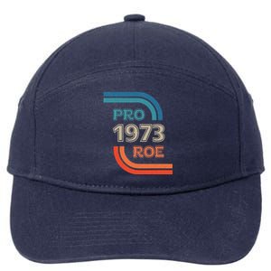 Pro Roe 1973 Roe Vs Wade Pro Choice Womens Rights 7-Panel Snapback Hat