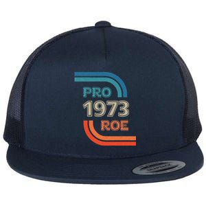 Pro Roe 1973 Roe Vs Wade Pro Choice Womens Rights Flat Bill Trucker Hat