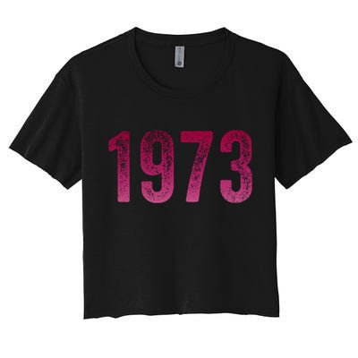 Pro Roe 1973 Gift Protect Roe V Wade Gift Cool Gift Crop Top