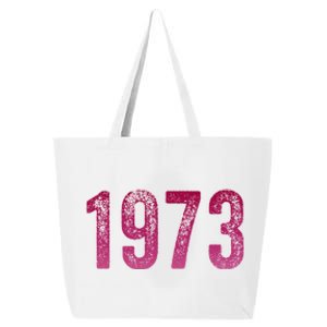 Pro Roe 1973 Gift Protect Roe V Wade Gift Cool Gift 25L Jumbo Tote