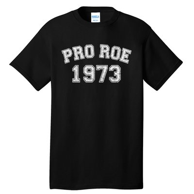 Pro Roe 1973 Vintage Distressed Gift Tall T-Shirt