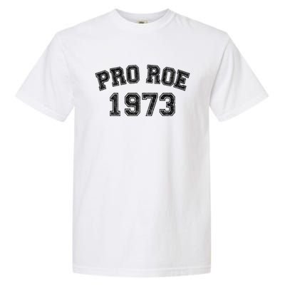 Pro Roe 1973 Vintage Distressed Gift Garment-Dyed Heavyweight T-Shirt