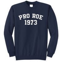 Pro Roe 1973 Tall Sweatshirt