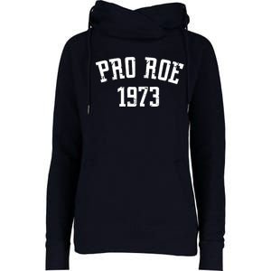 Pro Roe 1973 Distressed Womens Funnel Neck Pullover Hood