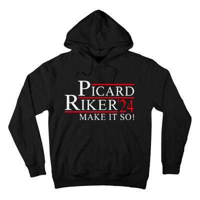 Picard Riker 24 Make It So For President 2024 Hoodie