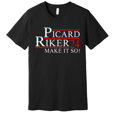 Picard Riker 24 Make It So For President 2024 Premium T-Shirt