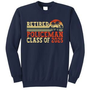 Policeman Retirement 2025 Retiree Police Officer Tall Sweatshirt