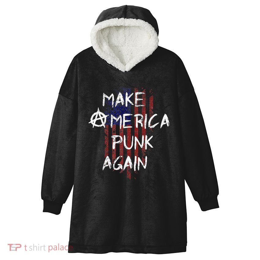 Punk Rocker 80s Design With Make America Punk Again Flag Hooded Wearable Blanket