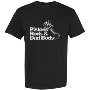 Pistons Rods And Dad Bods Engineer Classic Car Garment-Dyed Heavyweight T-Shirt