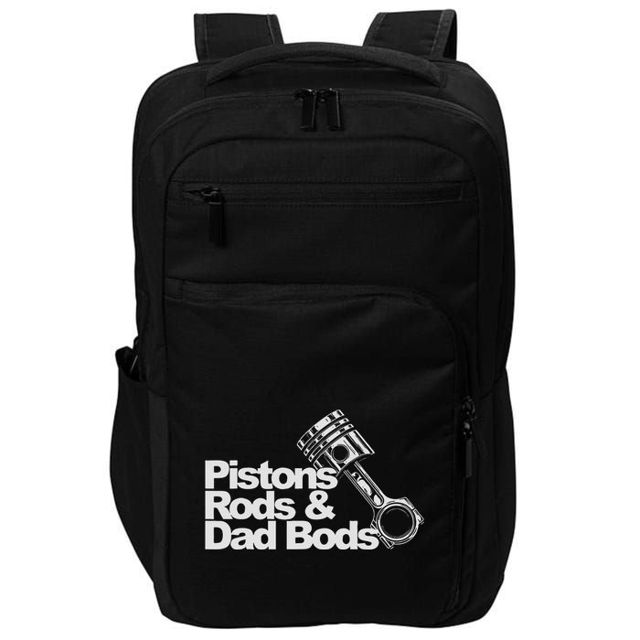 Pistons Rods And Dad Bods Engineer Classic Car Impact Tech Backpack