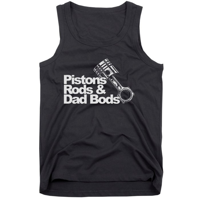 Pistons Rods And Dad Bods Engineer Classic Car Tank Top