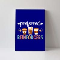 Preferred Reinforcers Aba Therapist Aba Therapy Meaningful Gift Canvas