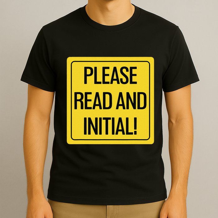 Please Read And Initial Document Indicates Agree Its Terms T-Shirt