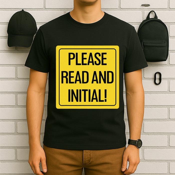 Please Read And Initial Document Indicates Agree Its Terms T-Shirt