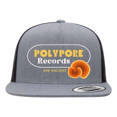 Polypore Records Are Ancient Flat Bill Trucker Hat