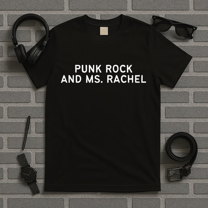 Punk Rock And Ms Rachel Funny Ms Rachel Parent T-Shirt