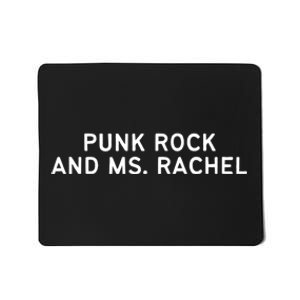 Punk Rock And Ms Rachel Funny Ms Rachel Parent Mousepad