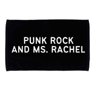 Punk Rock And Ms Rachel Funny Ms Rachel Parent Microfiber Hand Towel