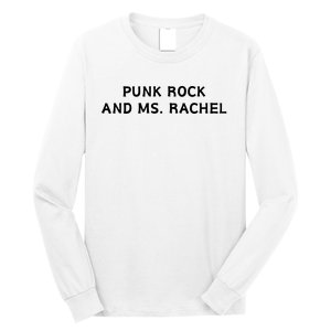 Punk Rock And Ms Rachel Funny Ms Rachel Parent Long Sleeve Shirt