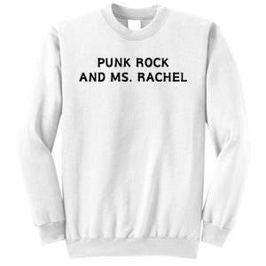 Punk Rock And Ms Rachel Funny Ms Rachel Parent Sweatshirt