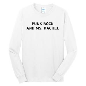 Punk Rock And Ms Rachel Funny Ms Rachel Parent Tall Long Sleeve T-Shirt