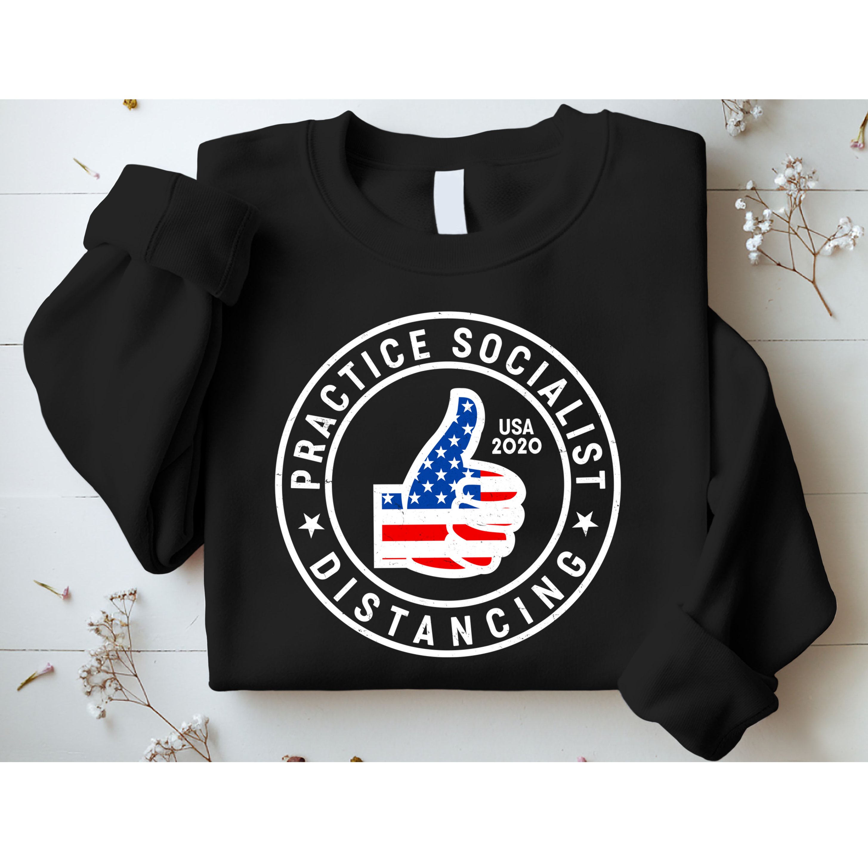 Practice Socialist Distancing Emblem USA Flag Thumbs Up  Sweatshirt